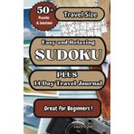 Independently published Easy and Relaxing Sudoku PLUS 14 Day Travel Journal.: Great for Beginners. Travel Size. 50+ Puzzles and Solutions