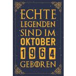 Independently published Echte Legenden Sind im Oktober 1964 Geboren | 58 Geburtstag Geschenk: 58. Geburtstag Geschenk für mann und Frau | 1964 Geburtstag Frau | 1964 ... 58 Geburtstag | Notizbuch (6×9), 120 Seiten.