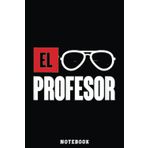 Independently published El professor money profesor glasses men teacher gift Notebook: Inspirational Journal or Notebook for Teacher Gift: Great for Teacher ... End Gift /110 Page Portable 6x9"