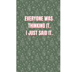 Independently published Everyone Was Thinking It I Just Said It: Funny Lined Notebook for Work, Secret Santa Gifts for Women, Men, Coworker