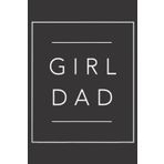 Independently published Father of Girls Nice Proud New Girl Dad Good: Daily Planner Notepad To Do Schedule, Medium 6x9 Inches, 120 Pages, Printed Cover