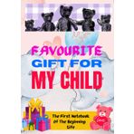 Independently published Favourite Gift to My Children: The First Notebook Of The Beginning Life-Use For All Children And Young Stage-Children’s Diary Writing Skills Gainer Scrapbook.