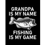 Independently published Fishing Lover Grandpa Is My Name Fishing Is My Game funny fishing: Journal, 8.5x11 Inches, Lined Notebook, 100 Blank Pages