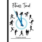 Independently published Fitness Time! Progress Journal: A5 Workout Log for Gym: Fitness and Training Diary, Set Goals/Targets, Record Progress, Weight Loss
