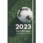 Independently published Football Manager & Coach 2023 Diary & Weekly Planner: Fully Dated Diary For Football Team Managers & Coaches Jan 2023 – Dec 2023 Week To View A5 Pocket Diary