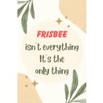 Independently published Frisbee Lovers Notebook