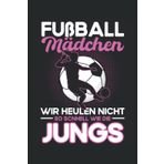 Independently published Fußball Mädchen Wir Heulen Nicht so Schnell wie die Jungs: Terminplaner 2023 Terminplaner A5 Terminplaner A5 2023 Kalender 2023 Terminplaner A5 (German Edition)