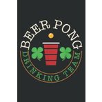 Independently published Fun St Patricks Day Beer Pong St Pattys Day: Daily Planner: Undated DailyJournal, Daily Task Planner Notebook, Size 6" x 9", 120 Pages