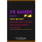 Independently published Funny Vr Gamer Definition Gift Notebook: Perfect Gifts For Loved one| Notebook, Note Pad, Notes, Birthday Present Gift 120 Lined Pages 6 x 9 Inch 120 Lined Notes
