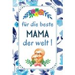 Independently published Für die Beste Mama der Welt !: Muttertagsgeschenke Ideen, Perfekt für Notizen, Rezepten, Als Tagebuch oder Agenda, Geburtstag Für Mama, 120 seiten (German Edition)