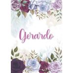 Independently published Gerardo: Taccuino A5 | Nome personalizzato Gerardo | Regalo di compleanno per moglie mamma sorella figlia ... | Design: decorazione floreale | 120 ... formato A5 (14.8 x 21 cm) (Italian Edition)