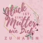 Independently published Glück ist, eine Mutter wie Dich zu haben: Notizbuch inkl. To Do Liste | Das perfekte Geschenk | personalisiert für Frauen, die Mütter sind | Geschenkidee | Geschenke