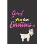 Independently published Goat Feel Our Emotions: Nice and cute Composition Notebook For Goat Lovers, Notebook To Write Notes for girl, boy, man, women etc. This notebook loves you and can't ignore