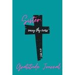 Independently published Gratitude Journal: Sister, Carry Thy Cross