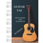 Independently published Guitar TAB and Music Score Notebook: 120 pages / 5-line music staff and 6-line TAB / 8.5 x 11in