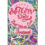 Independently published Happy Mother’s Day Best Mom Ever! Journal For Women, Mom, Grandmother, Aunt Secret Santa Gift Exchange Idea, Fun Retro Book design!: Diary Composition ... Teens, Adults 6”x9” 120 Pages Office Product!