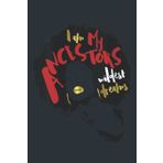 Independently published I Am My Ancestors Wildest Dreams Nice Black Girl Magic Quote Art: Notebook - Daily Planner Journal, To Do List Notebook, 120 Pages, 6.0 x 9.0 inches.