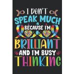 Independently published I Dont Speak Much Brilliant Autism Autistic Boys Girl Autism Nice: Daily Planner Notepad To Do Schedule, Medium 6x9 Inches, 110 Pages, Printed Cover