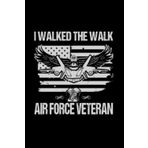 Independently published I walked the walk air force veteran Notebook