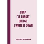 Independently published I'll Forget Unless I Write It Down: Funny Lined Notebook for Seniors, Secret Santa Gifts for Women