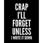 Independently published I’ll Forget Unless I Write it Down: Funny Work Notebook, Gag Gift For Coworker, Adults, Seniors, Friends, Men, Women, Moms, Dads, Retirement ... Stocking Stuffer, Secret Santa, Joke under 10