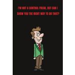 Independently published "I'm not a control freak" lined, 250 pages 6 x 9 notebook