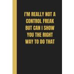 Independently published I'm Really Not a Control Freak: Funny Lined Notebook for Work, Secret Santa Gifts for Men