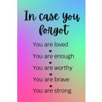 Independently published Incase You Forgot: A unique notebook with positive, loving affirmations, the perfect notebook for goal setting, journalling and to do lists