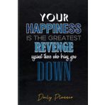 Independently published Inspirational Planner: Your Happiness Is The Greatest Revenge Inspirational 6x9" Organizer Planner and Schedule Calendar Motivational and Inspirational Quotes