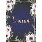Independently published Irmina: Taccuino A5 | Nome personalizzato Irmina | Regalo di compleanno per moglie, mamma, sorella, figlia ... | Design: fiori | 120 pagine a righe, piccolo formato A5 (14.8 x 21 cm) (Italian Edition)