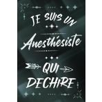 Independently published Je suis un Anesthésiste qui déchire: Carnet de notes ligné pour homme infirmier anesthesiste idée cadeau humour drôle rigolo personnalisé original ... graduation remise diplôme ou encouragement