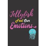Independently published Jellyfish Feel Our Emotions: Nice and cute Composition Notebook For Jellyfish Lovers, Notebook To Write Notes for girl, boy, man, women etc. This notebook loves you and can't ignore