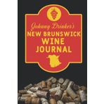Independently published Johnny Drinker's New Brunswick Wine Journal