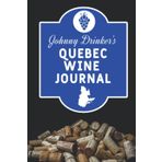 Independently published Johnny Drinker's Quebec Wine Journal