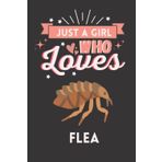 Independently published Just A Girl Who Loves Flea: Cute And Nice Composition Notebook For Flea Lovers, Notebook To Write Notes For Girl, Kids, Women And Children etc. You ... Day, Birthday And Halloween Day etc.