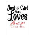 Independently published just a girl who loves her Cava-lon: dogs lined journal notebook for dog lovers, dogs Journal to write in - 120 pages - 6"x9"