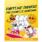Independently published Knifflige Sudokus für schnelle Genesung Wir denken an dich: Gute Besserung Geschenk und Genesungsgeschenk I 150 knifflige Sudoku Rätsel mit Lösungen I Geschenk für deine Liebsten