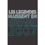 Independently published Les légendes naissent en DECEMBRE 2007: Journal, cahier d'écriture 100 pages 6x9 pouces, beau cadeau design adapté à toutes les occasions, cadeau de ... ,Cadeau pour femme et homme (French Edition)