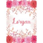 Independently published Loryan: Taccuino A5 | Nome personalizzato Loryan | Regalo di compleanno per moglie, mamma, sorella, figlia ... | Design: giardino floreale | 120 ... formato A5 (14.8 x 21 cm) (Italian Edition)