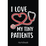 Independently published Love My Tiny Patients Pediatric Nurse Peds School Nurse Dr Notebook: Cute Lined Journal for Nurses and Medical Workers. Perfect for nurses week gifts 6x9 110 pages