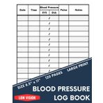 Independently published Low Vision Blood Pressure Log Book: Bold Lined & Generously Spaced Blood Pressure Journal for the Visually Impaired -120 Page (8.5 in. x 11 in.)