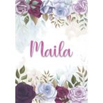 Independently published Maila: Taccuino A5 | Nome personalizzato Maila | Regalo di compleanno per moglie mamma sorella figlia ... | Design: decorazione floreale | 120 pagine ... formato A5 (14.8 x 21 cm) (Italian Edition)