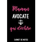 Independently published maman avocate qui déchire | Carnet de Notes avocate: Bloc notes A5 (6x9 pouces - 15,24 x 22,86 cm) | 120 pages lignées à remplir | idée cadeau avocate