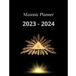 Independently published Masonic planner 2023-2024: 1st, 2nd and 3rd degree - Free Mason - Black background