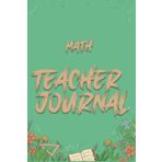 Independently published Math Teachers Journal: The way to stay organised with your daily life and tasks 111 Pages, 6x9, Soft Cover, Matte Finish