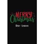 Independently published Merry Christmas: Baby Log Book Daily Tracker,Christmas Theme,Record Sleep,Feed,Diapers,Activities And Supplies Needed.Perfect For New Parents Or ... Intensive Care Unit.Size 6x9 inch,120 Page.