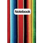 Independently published Mexican Zarape Notebook: Mexican Zarape/Serape Notebook Journal, 6x9 inches, 200 lined pages, Perfect for note taking, students, travel, work, family