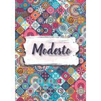 Independently published Modesto: Taccuino A5 | Nome personalizzato Modesto | Regalo di compleanno per moglie mamma sorella figlia ... | Design: fiori etnici | 120 pagine a ... formato A5 (14.8 x 21 cm) (Italian Edition)