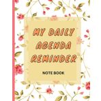 Independently published My Daily Agenda Reminder: he best gift idea for all ocassion,Pervet size 8.5×11 in with a beatiful matte finish cober, high-qualty interior,Stay ... Tasks and Accomplish Your Goals with a Daily