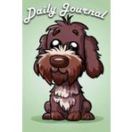 Independently published My Daily Journal with a Cartoon Slovakian Rough Haired Pointer: A Fun and Loyal Way to Record Your Thoughts, Feelings, and Adventures